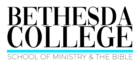 Bethesda College of Ministry and the Bible